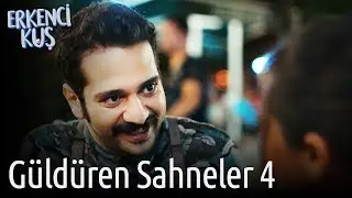 Erkenci Kuş | Güldüren Sahneler 4