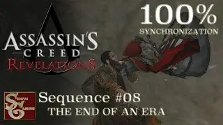 Assassins Creed Revelations | Sequence #08 | The End Of An Era (100% Sync)