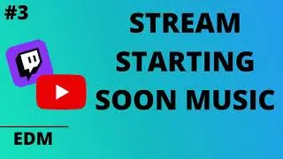 FREE stream starting soon EDM music for Twitch | #3 |