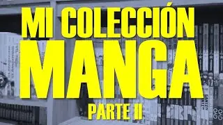 COLECCIÓN MANGA 2020 PARTE 2 ***ESPECIAL TERCER ANIVERSARIO***