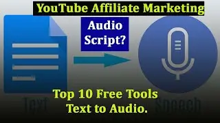 how to create audio script with text to speech software | text to speech youtube affiliate marketing