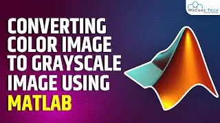 Converting Color Image to Grayscale Image using MATLAB | MATLAB Tutorial