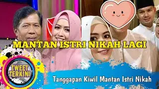 Mantan Istri Kiwil Nikah Lagi!? | Begini Reaksi Kiwil