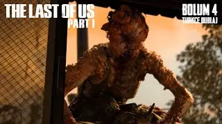 The Last Of Us Part 1 - Bölüm 4 Türkçe Dublaj (Ultra Settings)