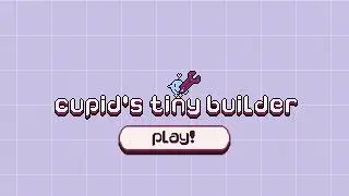 Play Cupid's Tiny Builder | my game jam entry for the first GDevelop Game Jam!