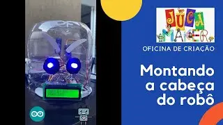 Montando a cabeça do robô 🤖 | Jucá Maker 🛠⚙
