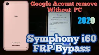 Symphony i60 FRP/Google Acount Remove Easy to way i70,i90 Frp bypass 2020 Update 100% Working