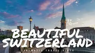 Europe Beautiful Country | Switzerland Travel Planet