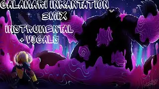 Splatoon 3 - Calamari Inkantation 3MIX (Instrumental + Vocal)