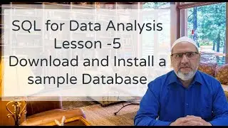 SQL for Data Analysis - Lesson-5  Download and install a sample database