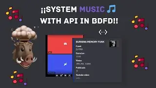 ¡¡SYSTEM MUSIC IN BDFD WITH API!! [FREEE] [READ INSTRUCCIONS]