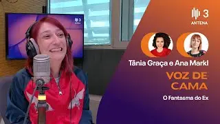 O Fantasma do Ex | Voz de Cama | Antena 3