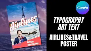 Using Art Text Effect for Airlines and Travel Poster Design in Canva