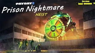 Просто Payday 2 Тюремный кошмар (Prison Nightmare)  DSOD Громкое прохождение
