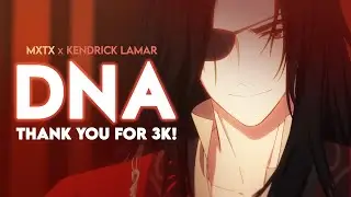 DNA  – Heaven Official's Blessing / Mo Dao Zu Shi / Scumbag System [AMV] 3K!