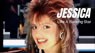 Jessica - Like A Burning Star
