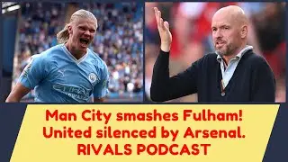 HAALAND SCORES HATTRICK! UNITED LOOK CLUELESS - RIVALS PODCAST