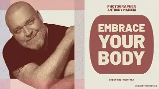 All Bodies Are Beautiful with Anthony Patrick Manieri