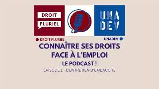 Connaitre ses droits face à l'emploi - L'entretien d'embauche