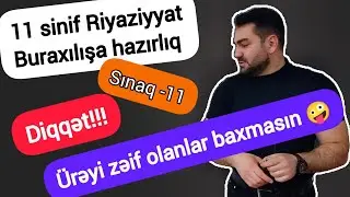 🔥 11 Sinif Riyaziyyat Buraxılışa hazırlıq Sınaq -11 . 25 Qızıl Qayda  . Bax öyrən 