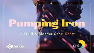 Pumping Iron - BLENDER and QUILL Short Animation
