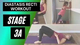 Diastasis recti workout - Stage 3A - Core Fitness for Moms