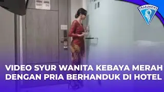 Viral Video Syur Wanita Kebaya Merah dengan Pria Berhanduk Bikin Heboh Netizen