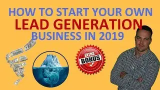 How To Start Your Own Lead Generation Business in 2019