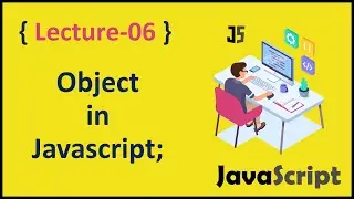 What is Object in Javascript | Object Data Type In JavaScript Complete Course Tutorial - Lec # 06
