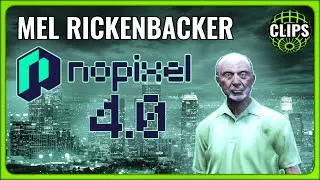 MEL RICKENBACKER NoPixel 4.0! | GTA 5 RP