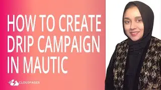 How to create Drip Campaigns using Mautic | Drip Marketing | Email Marketing