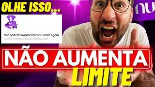 POR ISSO que o NUBANK NÃO AUMENTA seu LIMITE CRÉDITO