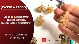[PASSO A PASSO] 💗 Brinco 💫 Feito em CROCHÊ com fios de Metal!!Super Fácil💰Venda Muito!!!