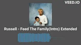 RUSSELL! - Feed the Family(Intro) Extended
