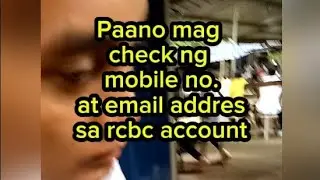 Paano mag check kung updated ang cp no at email address sa ating rcbc account