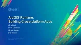 ArcGIS Runtime: Building Cross-platform Apps