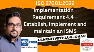ISO 27001:2022 Implementation - Requirement 4.4 – Establish, implement and maintain an ISMS