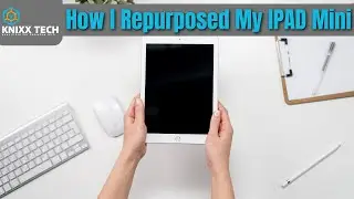 How I Repurposed A Old IPad Mini