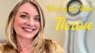 WOW: Word of the Week THRIVE