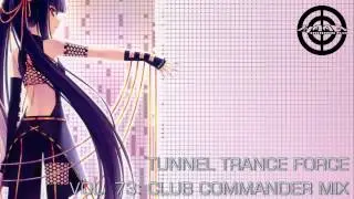 Tunnel Trance Force Vol. 73 (Club Commander Mix)