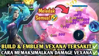 BUILD VEXANA SEKALI ULTI MATI! DAMAGE PASIF NYA GAK NGOTAK! BUILD VEXANA TERSAKIT 2023 - MLBB