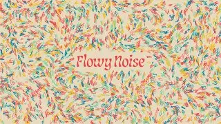 Flowy Noise | Skillshare Course