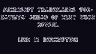 Microsoft trademarks 'Forzavista' ahead of next Xbox reveal