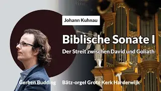 Kuhnau: Biblische Sonate 'Battle between David and Goliath | Gerben Budding