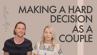 How To Make A Hard Decision In Marriage