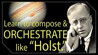 Learn how to write orchestral music | Jupiter by Gustav Holst