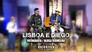 LISBOA E DIEGO - FOTOGRAFIA / BLUSA VERMELHA (AUTÊNTICA LIVE DE BRAGANÇA - LIVE) Sertanejo 2020