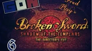 Fred Plays:- Broken sword Directors cut Part 6:- Room 22 and The Manuscript