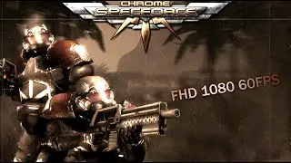 Хром: Спецназ / Chrome: SpecForce - прохождение 1080p60FPS (PC)