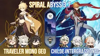 C6 Geo Traveler Mono Geo & C0 Tartaglia Intergrassional - Genshin Impact Spiral Abyss 3.7